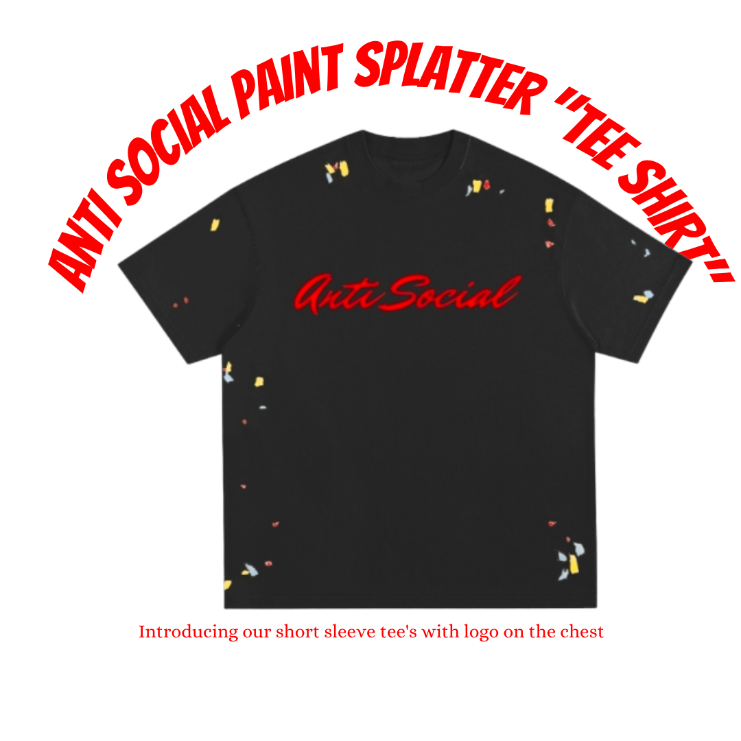 Anti Social Paint Splatter "T Shirt"