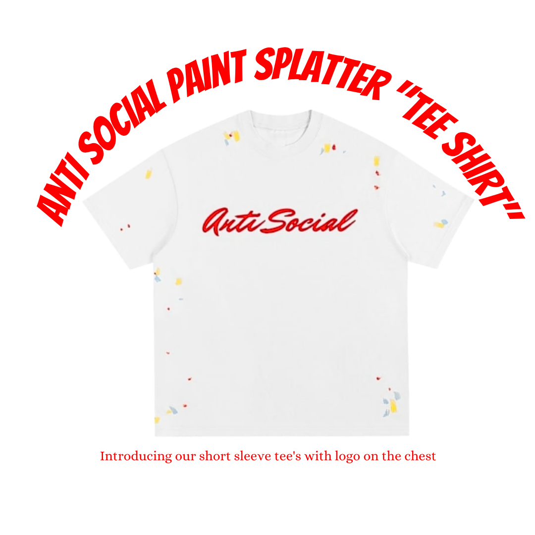 Anti Social Paint Splatter "T Shirt"